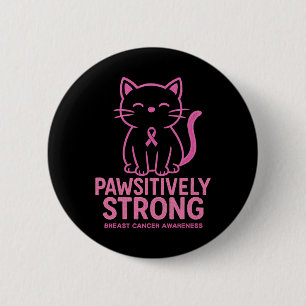 Pawsitiv starkes, lustiges Katzenbrustkrebs-Bewuss Button