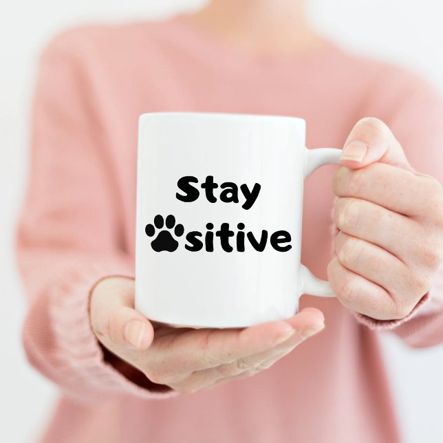 Pawsitive Tasse bleibe (Von Creator hochgeladen)