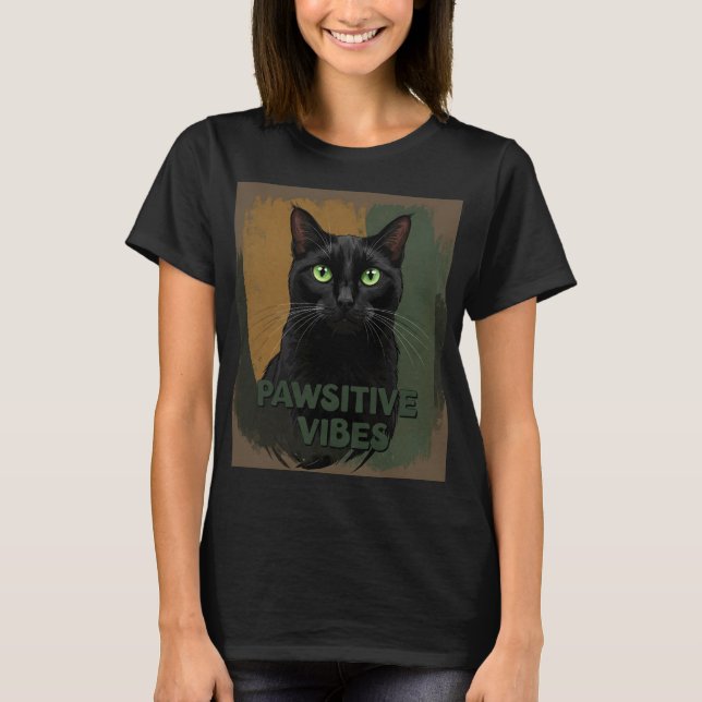Pawsitive Vibes Black Cat T - Shirt (Vorderseite)