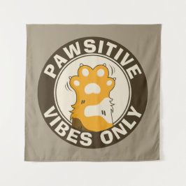 Pawsitive vibes only Cute Cat Paw Funny Pun Wandteppich