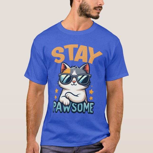 Pawsome Cat bleibe für einen Katzen-Besitzer Katze T-Shirt (Vorderseite)