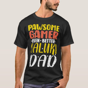 Pawsome Gamer noch besser Saluki Vater Dog Video G T-Shirt