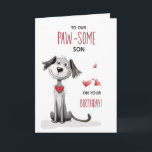 Pawsome Son Dog Lover Whimsical Birthday Karte<br><div class="desc">Eine niedliche und skurrile Geburtstagskarte für Ihren Sohn, die mit einer hübschen Hundeillustrierung und einer spielerischen Frontnachricht aufwartet. Ideal für jeden Sohn, der Hunde Liebe, fügt diese Karte seinem besonderen Tag eine Touch Spaß und Wärme hinzu. Die einfache, lustige innere Botschaft wird ihn zum Lächeln bringen. Weitere Karten von Sandra...</div>