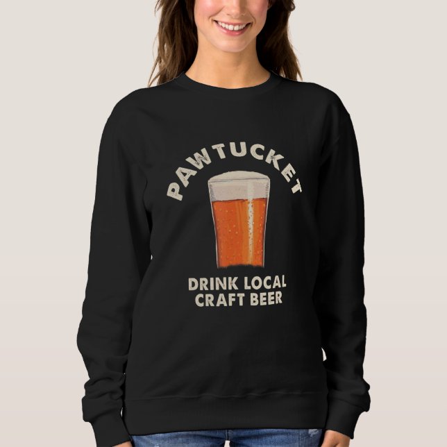 Pawtucket Drink Bierbraut Rhode Island Drin Sweatshirt (Vorderseite)