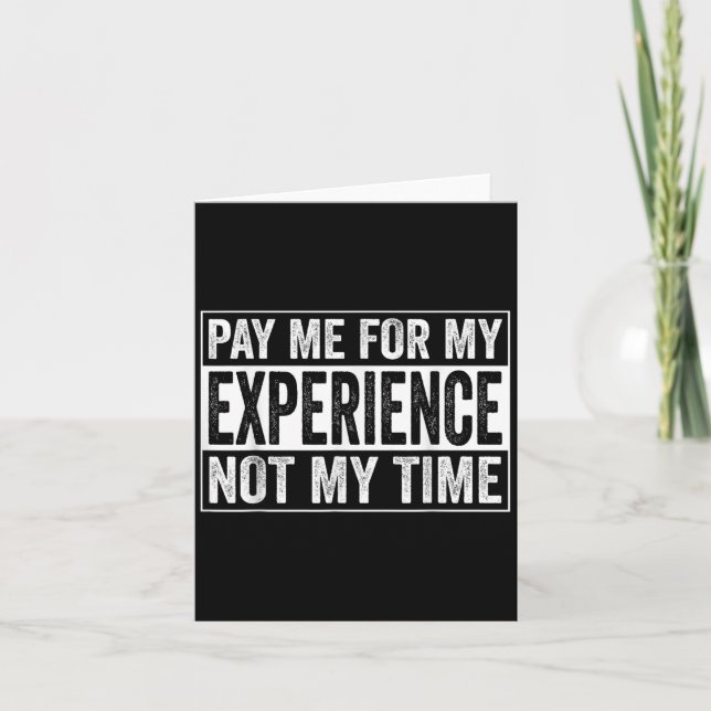 Pay Me For My Experience Not For My Time, Experts  Karte (Vorderseite)
