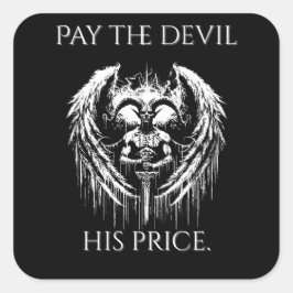 Pay the Devil His Price Quadratischer Aufkleber