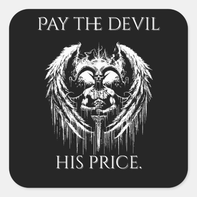 Pay the Devil His Price Quadratischer Aufkleber (Vorderseite)