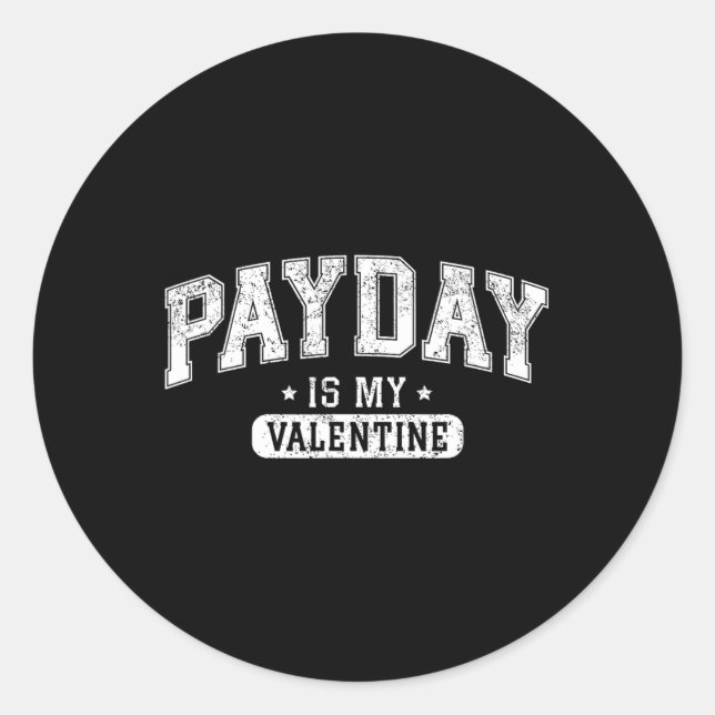 'Payday Is My Valentine' Lustiges Retro-Grafik-T-S Runder Aufkleber (Vorderseite)