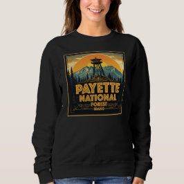 Payette National Forest Idaho Sweatshirt
