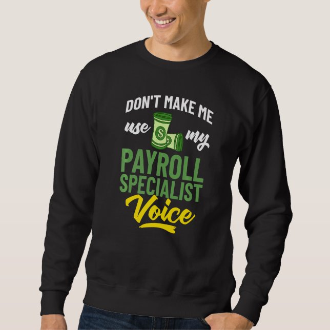 Payroll Manager Specialist Calculator Employee Acc Sweatshirt (Vorderseite)