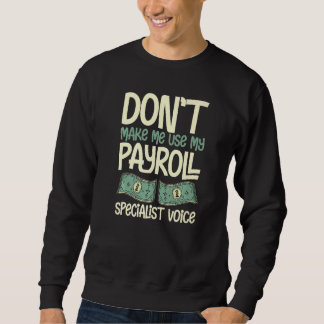 Payroll Manager Specialist Calculator Employee Acc Sweatshirt