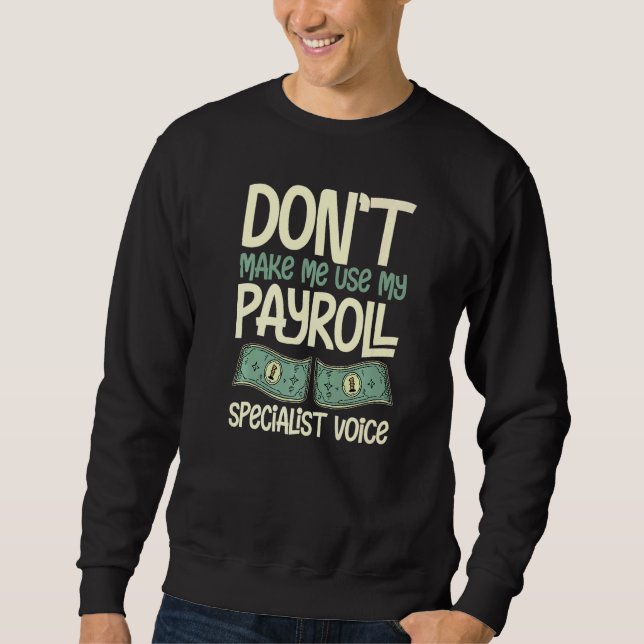 Payroll Manager Specialist Calculator Employee Acc Sweatshirt (Vorderseite)