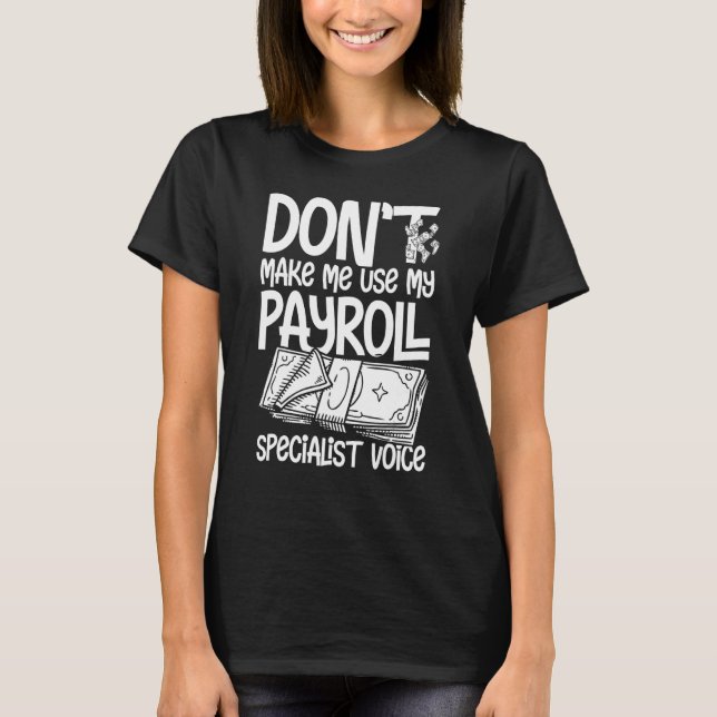 Payroll Manager Specialist Calculator Employee Acc T-Shirt (Vorderseite)