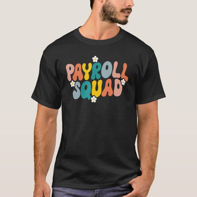 Payroll Squad Floral Retro Groovy   Specialist Tea T-Shirt (Vorderseite)