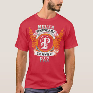 Paz Name Shirt unterschätzt nie den Power von Pa