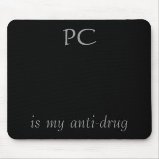 PC, ist meine Anti-droge Mousepad