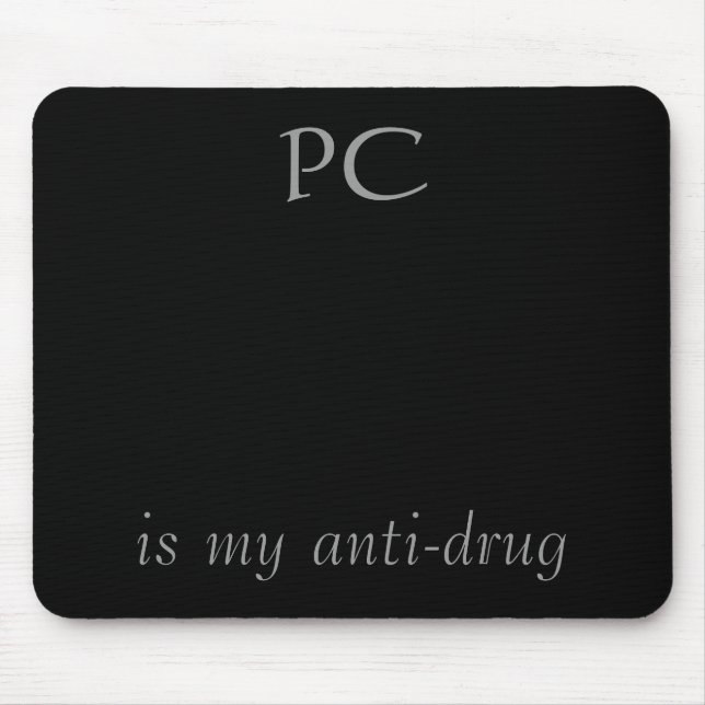 PC, ist meine Anti-droge Mousepad (Vorne)