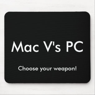 PC Mac-v, wählen Ihre Waffe! Mousepad