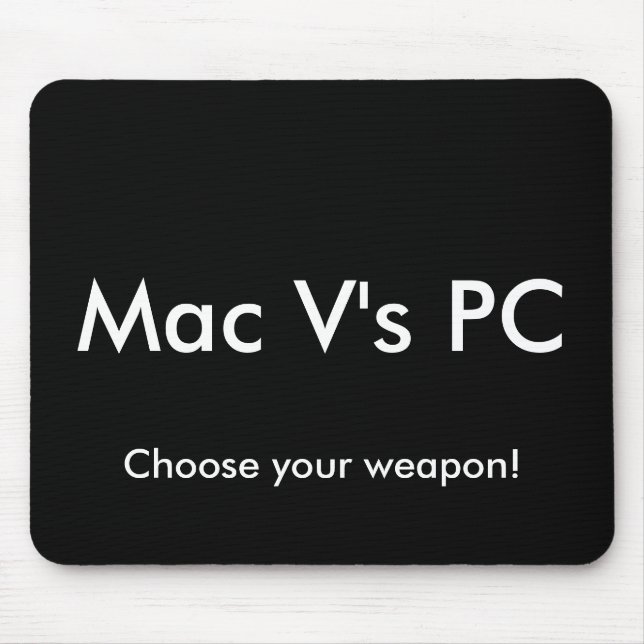 PC Mac-v, wählen Ihre Waffe! Mousepad (Vorne)