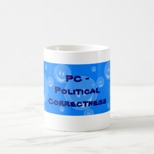 PC - Politische Korrektheit Kaffeetasse