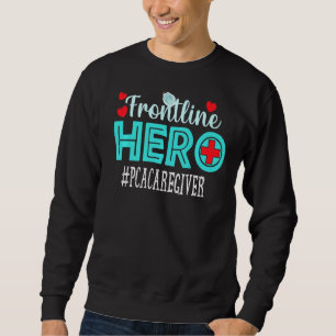 Pca Caregiver Frontline Hero Essential Workers Wom Sweatshirt