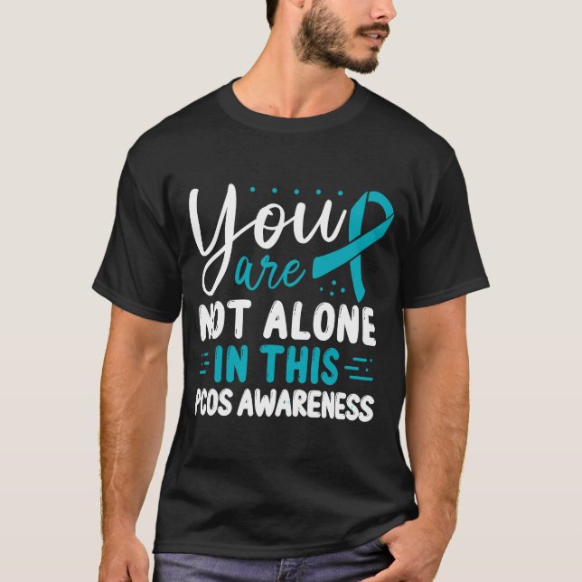 PCOS Awareness Sie sind nicht allein in diesem Kam T-Shirt (Vorderseite)