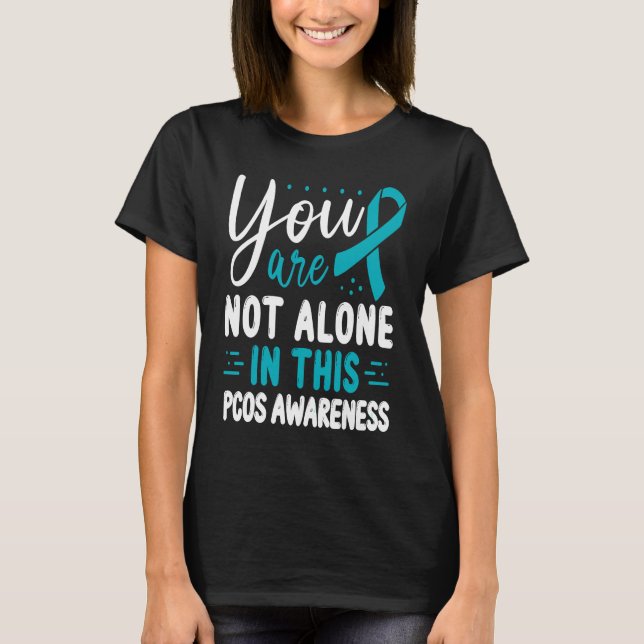 PCOS Awareness You are not alone in this Fighter W T-Shirt (Vorderseite)