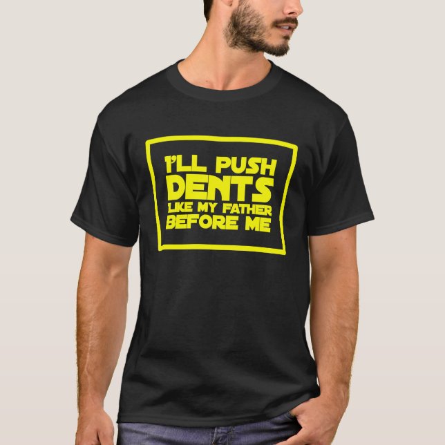 PDR. Ich drücke Dents wie meinen Vater T-Shirt (Vorderseite)