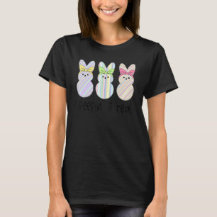 Pe Epin' it Real Bunnies Eggs Hunt Rabbit Happy E T-Shirt