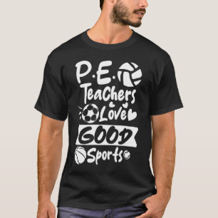 PE Lehrer Liebe Gute Sportarten T-Shirt