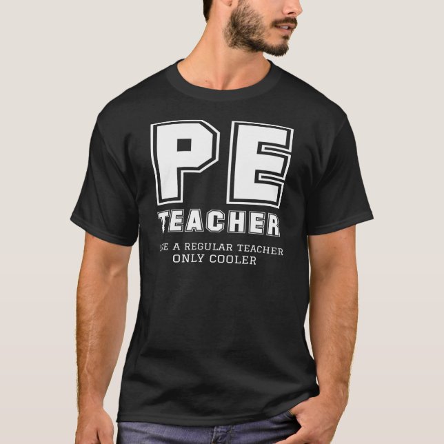 PE-Lehrer wie ein regulärer Lehrer nur Cooler T-Shirt (Vorderseite)
