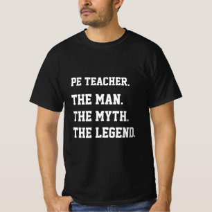 Pe lehrt den Mann, den Mythos, die Legende T-Shirt