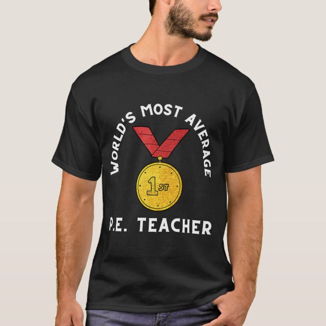 PE Physical Bildung Teacher and P E Educator T-Shirt (Vorderseite)