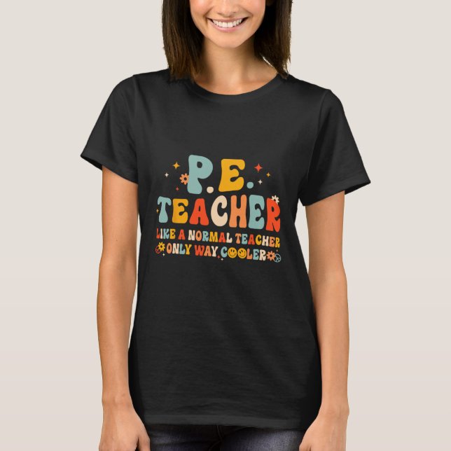 Pe Physical Education Teacher Back To School Groov T-Shirt (Vorderseite)
