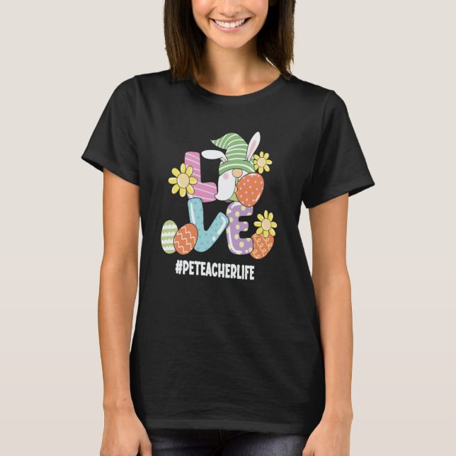 PE Teacher Cute Easter Gnome Spring Love Gnomie  1 T-Shirt (Vorderseite)