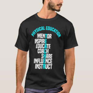PE Teacher Mentor Coach Physikalische Bildung Inst T-Shirt