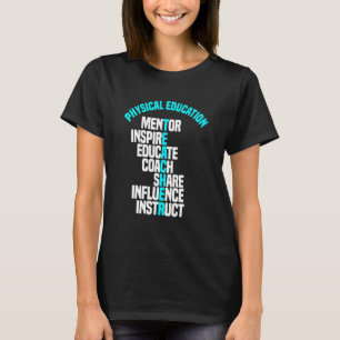 PE Teacher Mentor Coach Physikalische Bildung Inst T-Shirt