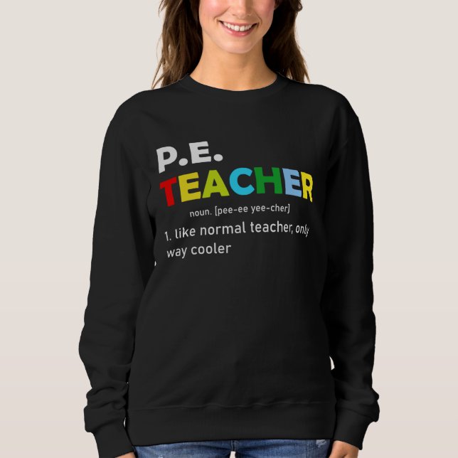 Pe Teacher Noun School Teaching Student Sweatshirt (Vorderseite)