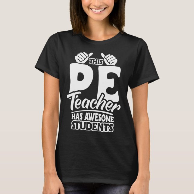 PE Teacher Physical Education Teacher Appreciation T-Shirt (Vorderseite)