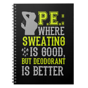 PE, wo Schwitzen eine gute lustige physische Bildu Notizblock