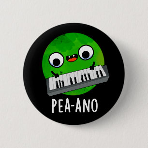 Pea-ano Funny Music Veggie Pea Pun Dark BG Button