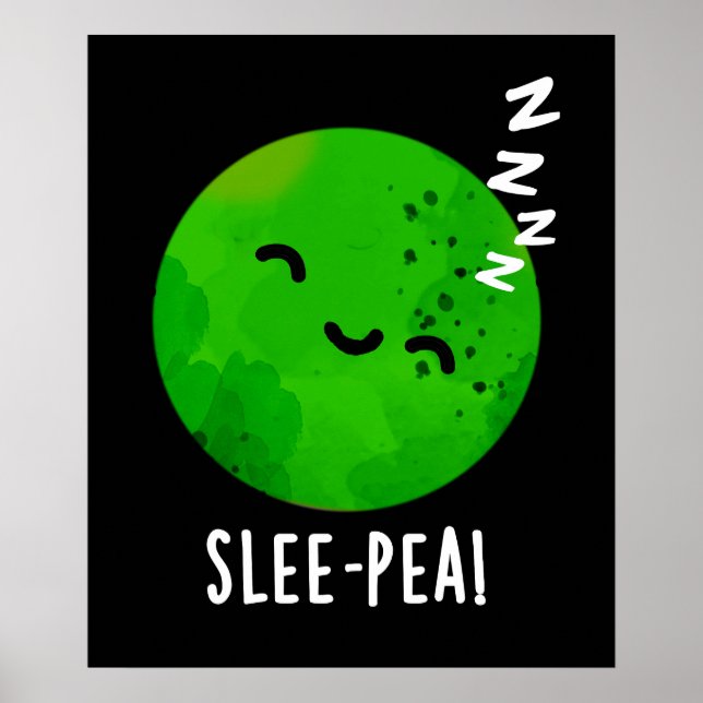Pea Funny Sleeping Pea Pun Dark BG Poster (Vorne)