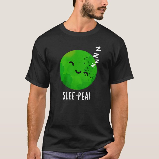 Pea Funny Sleeping Pea Pun Dark BG T-Shirt (Vorderseite)