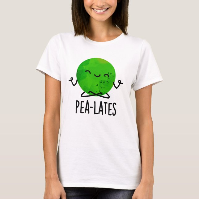 Pea-lates Funny Pilates Pea Pun T-Shirt (Vorderseite)