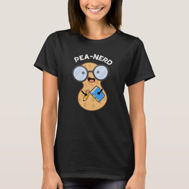 Pea-Nerd Funny Nerd Peanut Pun Dark BG T-Shirt (Vorderseite)
