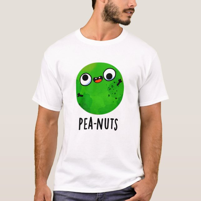 Pea-Nüsse Funny Crazy Pea Pun T-Shirt (Vorderseite)