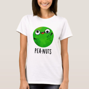 Pea-Nüsse Funny Crazy Pea Pun T-Shirt