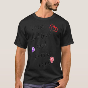 Peace and love and purple rain T-Shirt