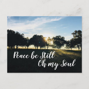 Peace be still Oh mein Soul Inspiration Zitat Postkarte