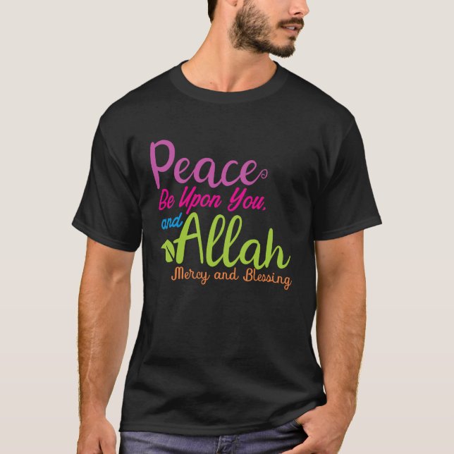 Peace Be Upon You And Allah Mercy And Blessing T-Shirt (Vorderseite)